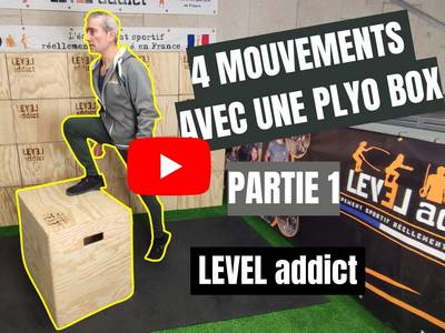 Vidéo YouTube LEVEL addict : 4 mouvements à la PlyoBox